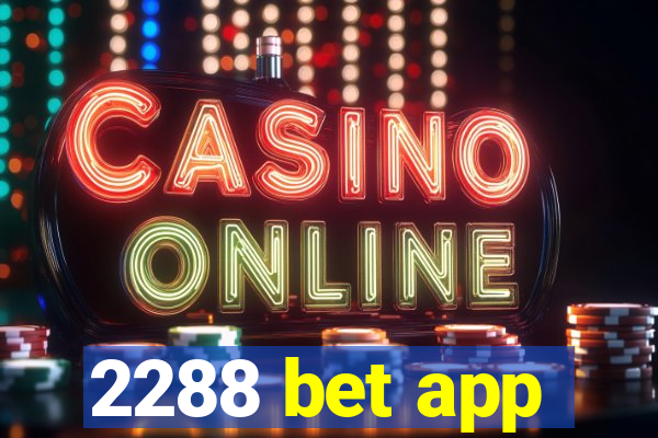 2288 bet app